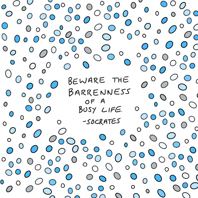 Beware the Barrenness of a Busy Life, hand-lettered by Travis