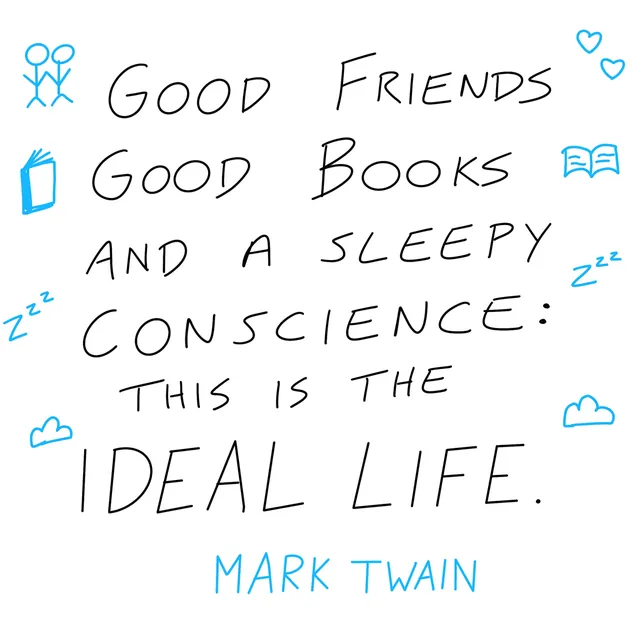 Good Friends, Good Books and a Sleepy Conscience: This Is the Ideal Life, hand-lettered by Travis