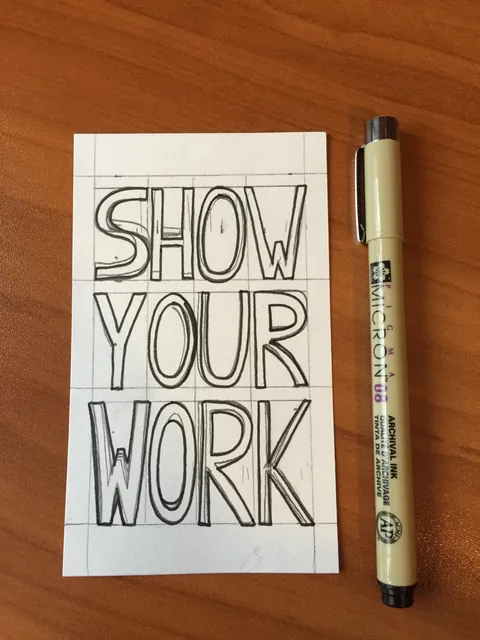 Show Your Work, hand-lettered by Travis